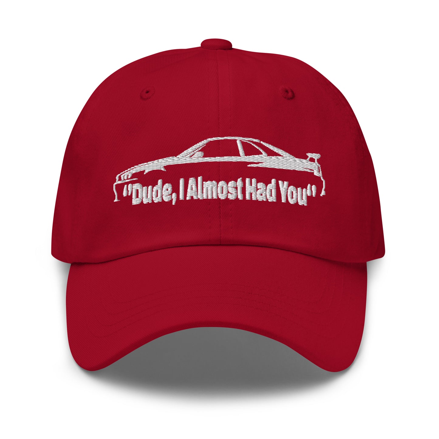 Dude, I Almost Had You Dad Hat
