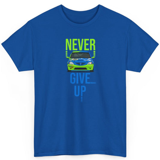 Blue t-shirt with a graphic of Dacia Logan and motivational Never Give Up text