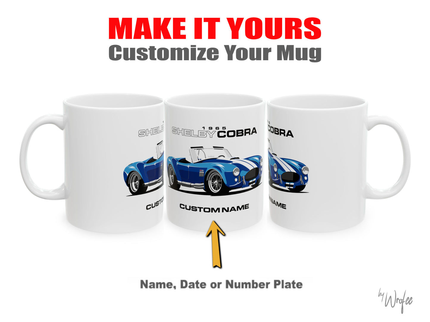White mug with Shelby Cobra design, text 'Make It Yours Customize Your Mug', and branding at the bottom right corner.