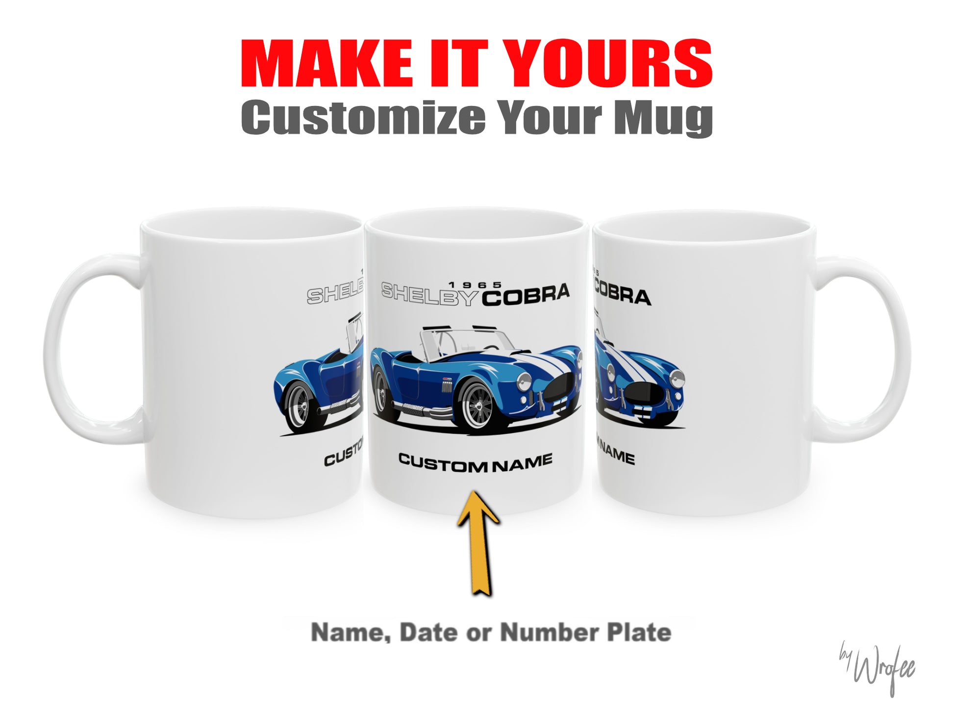 White mug with Shelby Cobra design, text 'Make It Yours Customize Your Mug', and branding at the bottom right corner.