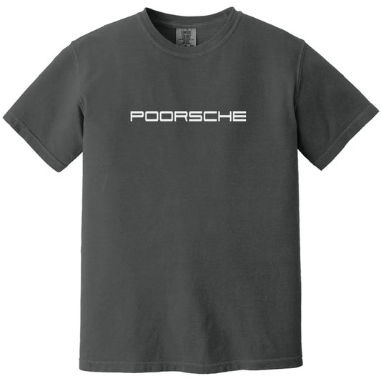 Gray t-shirt with 'Poorsche' logo on a comfort colors tee